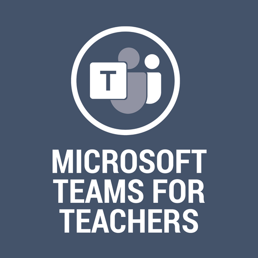Microsoft Teams for Teachers